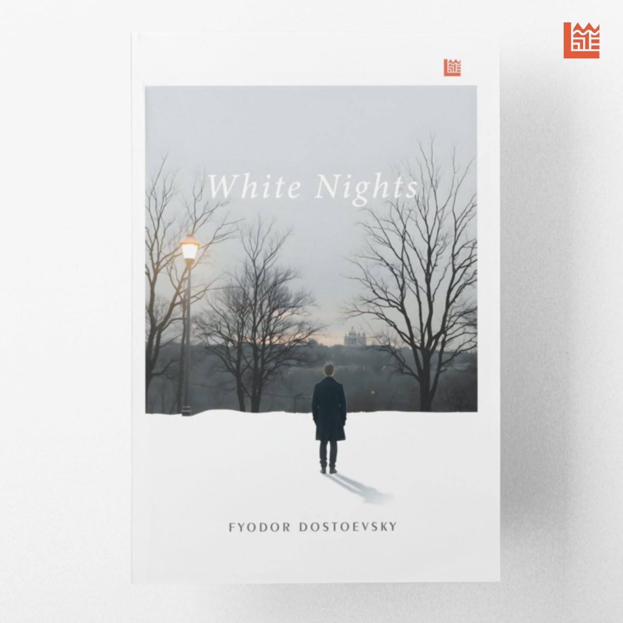 White Nights Fyodor Dostoevsky [Premium Paperback] | A Tale of Love & Loneliness | 50 Greatest Short Stories | Short Stories of Dostoevsky | Classics Books | Literature Books | White Nights Book
