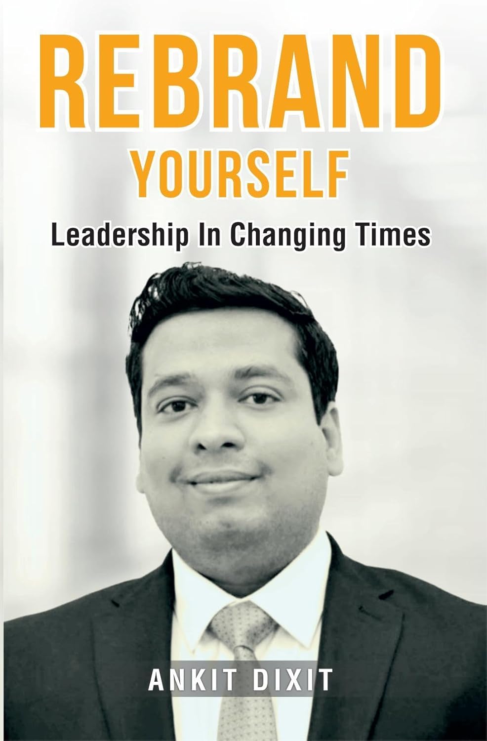 Rebrand Yourself: Leadership in Changing Times