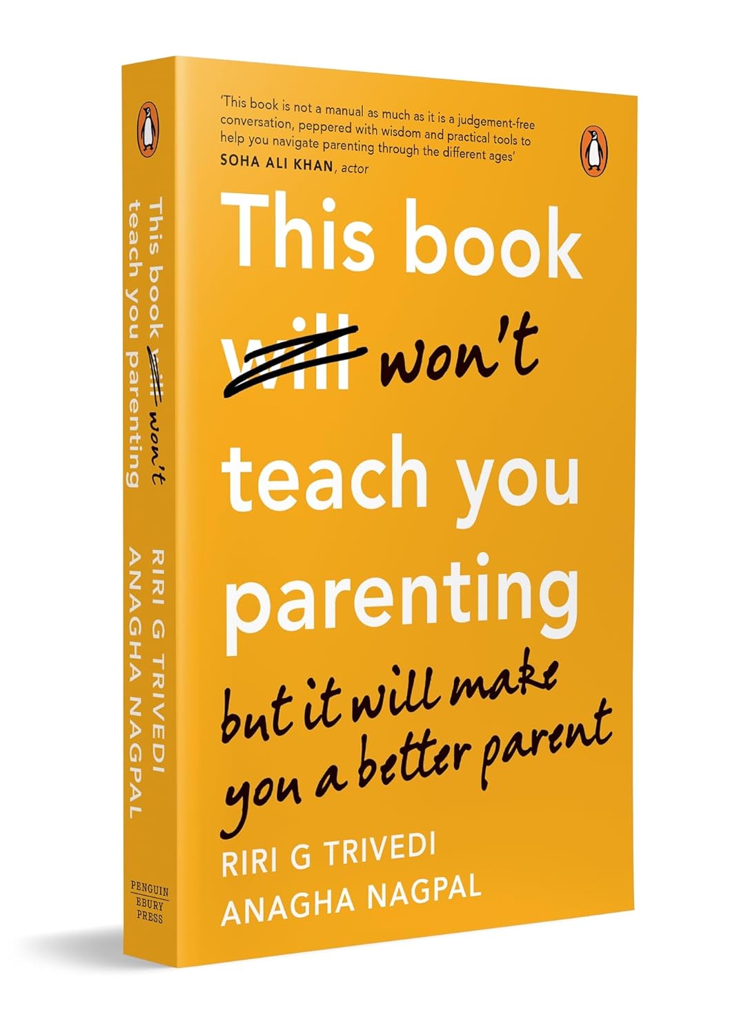 This Book Won’t Teach You Parenting: But It Will Make You a Better Parent