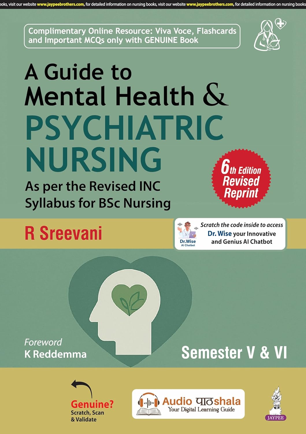 A GUIDE TO MENTAL HEALTH & PSYCHIATRIC NURSING SEMESTER V & VI