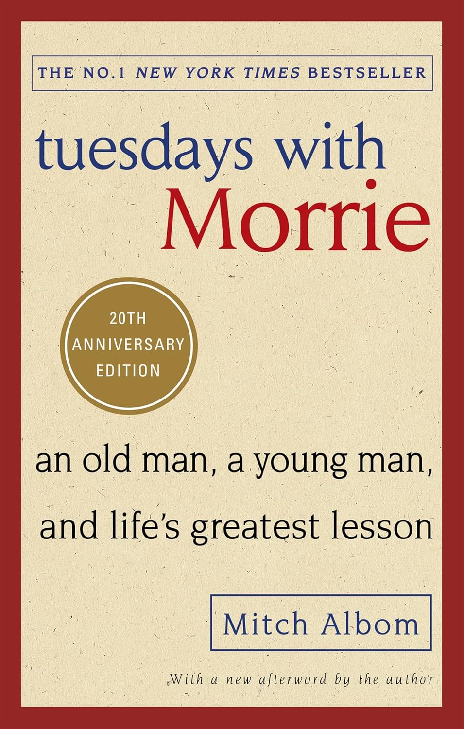 Tuesdays With Morrie: The most uplifting book ever written about the importance of human connection Tuesdays With Morrie: The most uplifting book ever written about the importance of human connection
