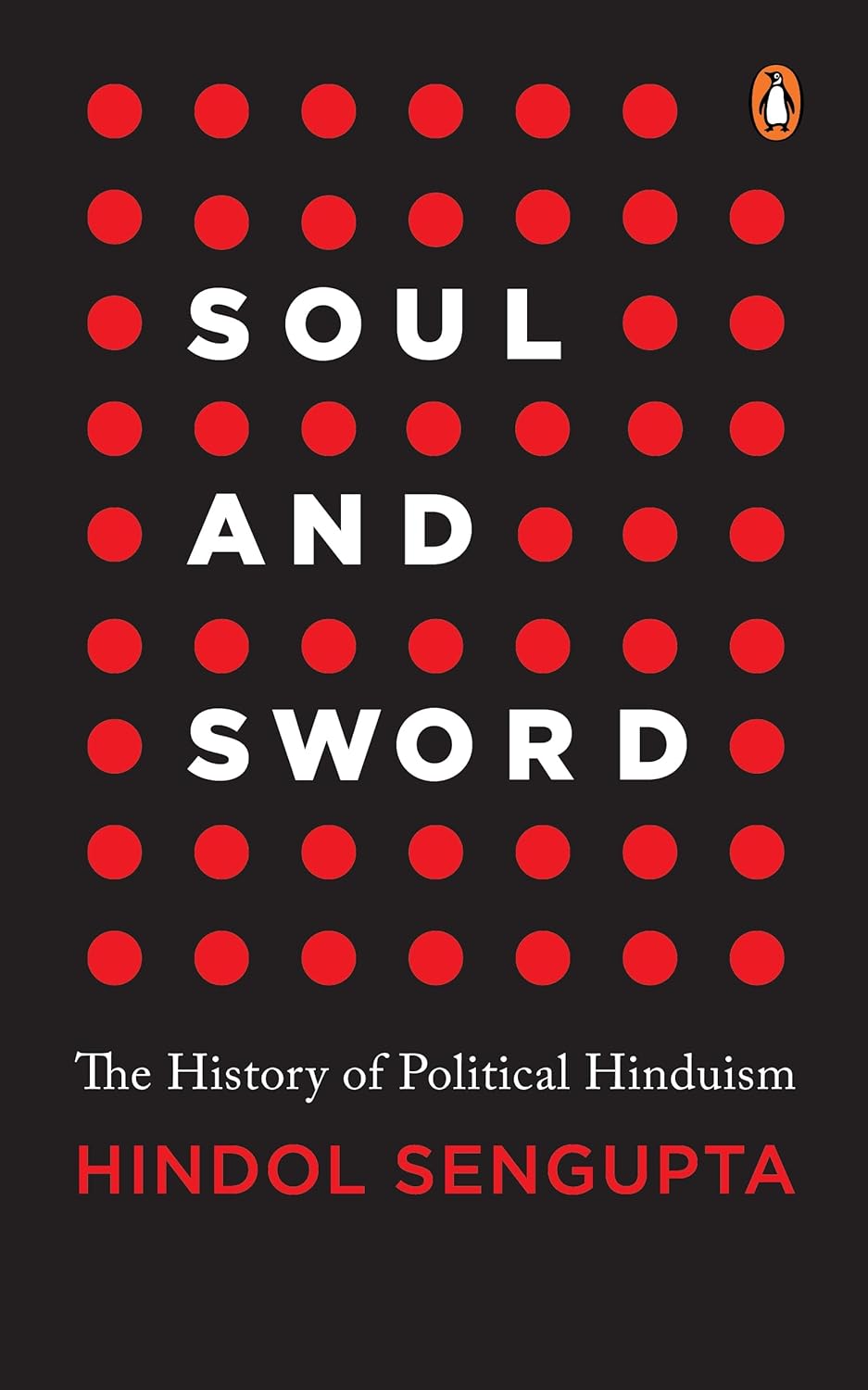 Soul and Sword: The History of Political Hinduism