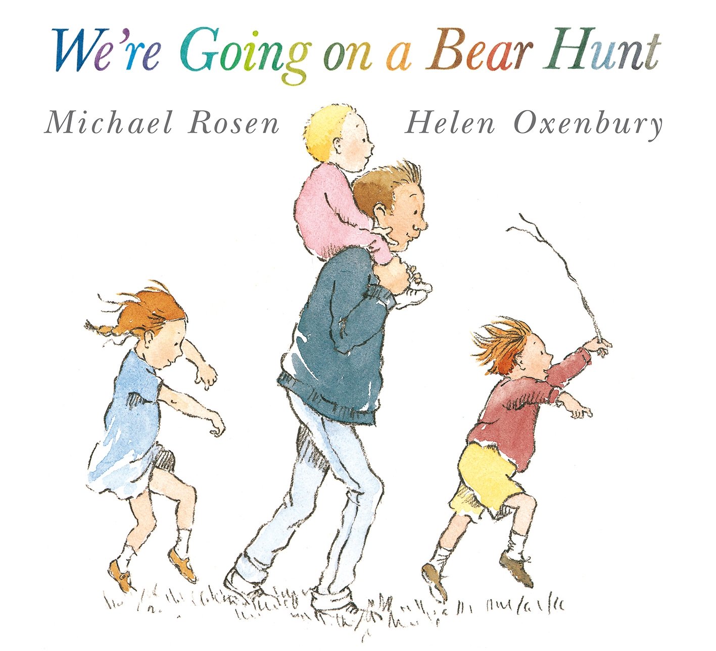 We’re Going on a Bear Hunt: The bestselling classic family favourite (We’re Going on a Bear Hunt, 1)