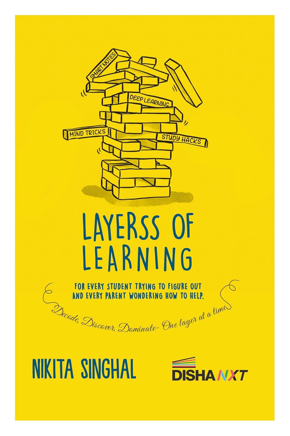 Disha Layerss of Learning – Help Book for students | Strategies, Brain Hacks & Study Systems for Fast, Deep & Stress-free learning | Book by Nikita Singhal