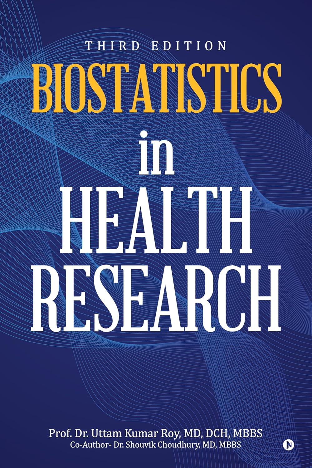 Biostatistics in Health Research: THIRD EDITION